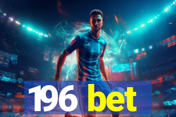 196 bet